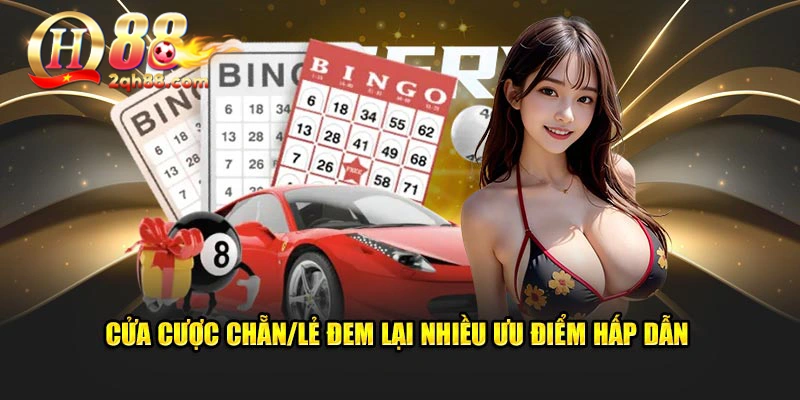 Cửa cược chẵn/lẻ đem lại nhiều ưu điểm hấp dẫn