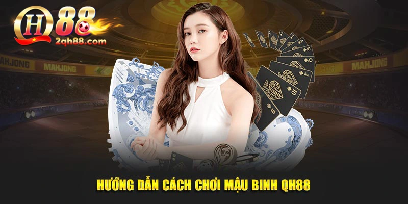 Hướng dẫn chơi mậu binh 