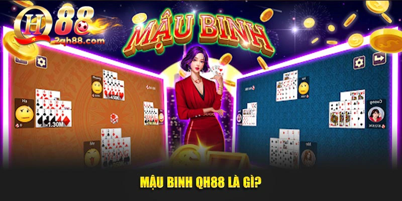 Mậu binh QH88 là gì?