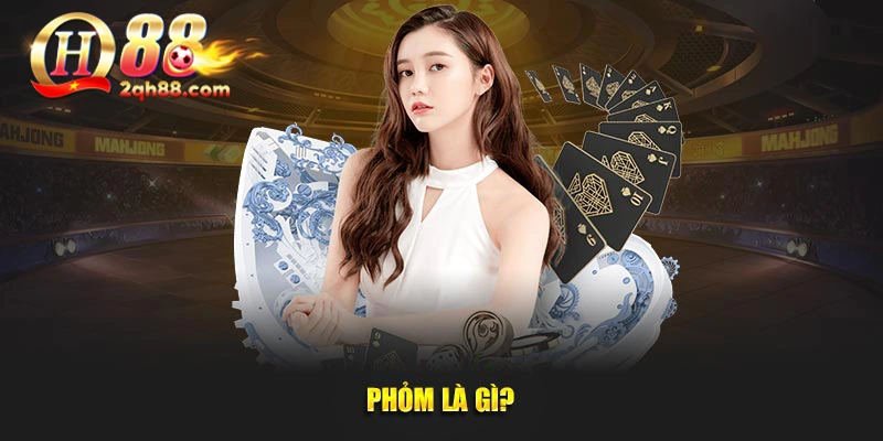 Phỏm là gì?